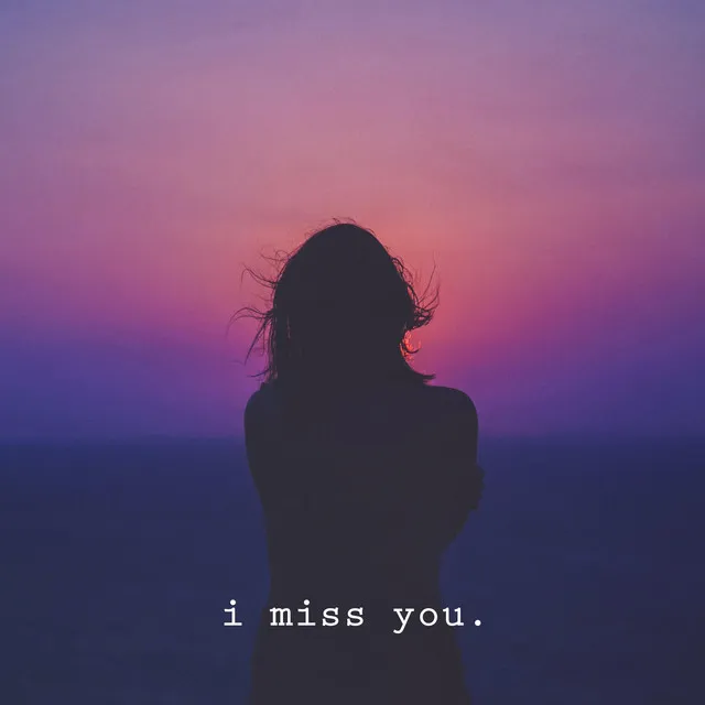 I Miss You