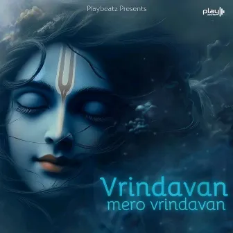 Vrindavan Mero Vrindavan by Sonika Sharma Agarwal