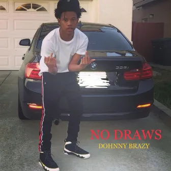 No Draws by Dohnny CEO