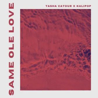 Same Ole Love by Tasha Catour