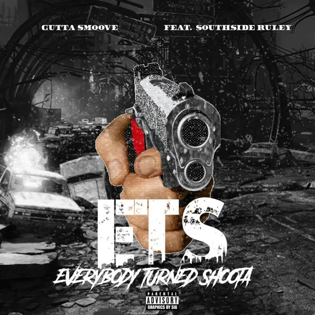 E.T.S. Everybody Turned Shoota