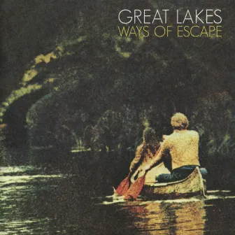 Ways of Escape by Great Lakes