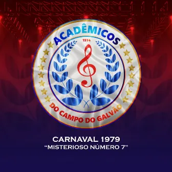 Carnaval 1979: Misterioso Número 7 by G.R.C.E.S. Acadêmicos do Campo do Galvão