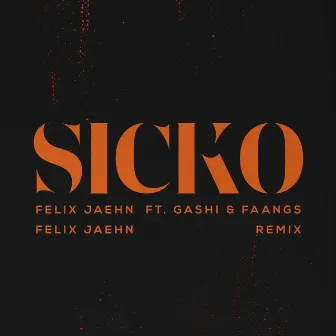 SICKO (Felix Jaehn Remix) by FAANGS