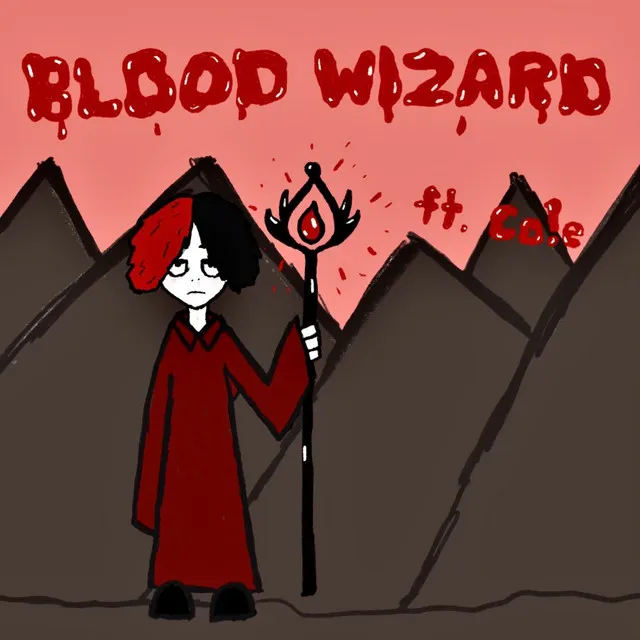 BLOOD WIZARD!