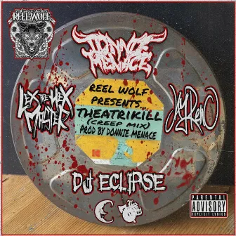 Theatrikill (Creep Mix) by Donnie Menace