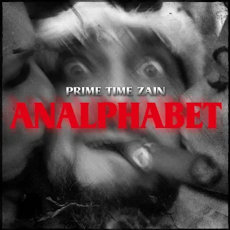 ANALphabet by Prime Time Zain