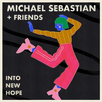 Into New Hope by Michael Sebastian