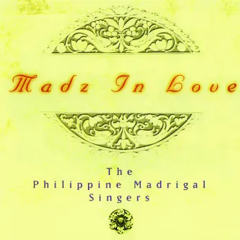 Madz in Love by Philippine Madrigal Singers