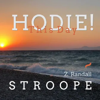 Hodie! This Day by Z. Randall Stroope