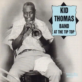 Kid Thomas Band at the Tip Top by Kid Thomas Valentine