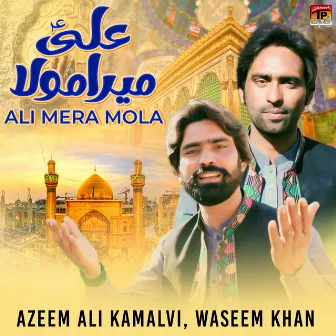 Ali Mera Mola by Waseem Khan