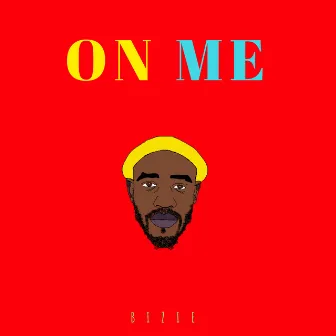 On Me by Bizie