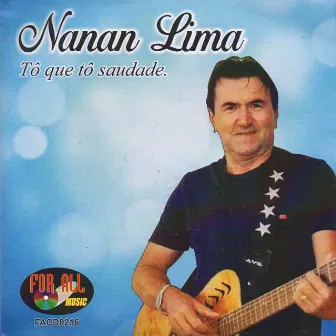 Tô Que Tô de Saudade by Nanan Lima