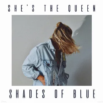 Shades Of Blue by She's The Queen