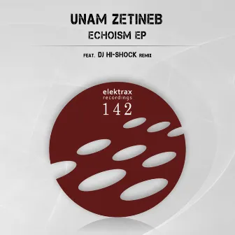 Echoism EP by Unam Zetineb