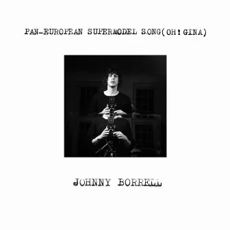 Pan-European Supermodel Song (Oh! Gina) by Johnny Borrell