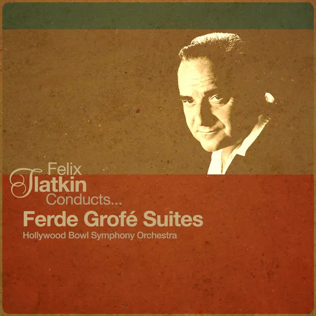 Felix Slatkin Conducts... Ferde Grofé Suites