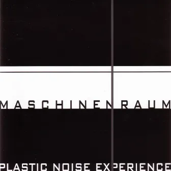 Maschinenraum by The Plastic Noise Experience