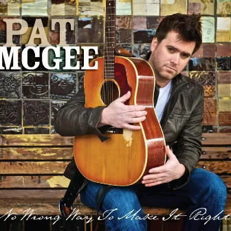 No Wrong Way to Make It Right by Pat McGee