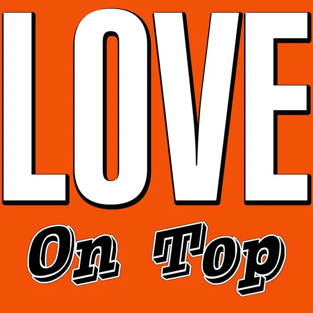 Love On Top - You Put My Love On Top