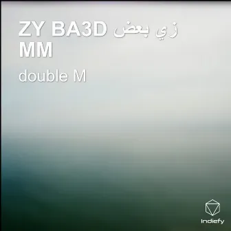 ZY BA3D زي بعض MM by Double M