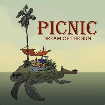 Dream of the Sun by Picnic