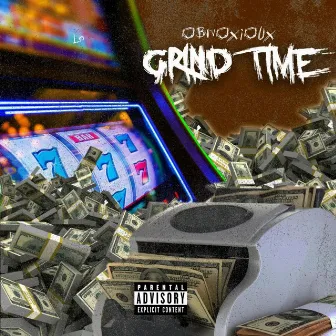 Grind Time by Obnoxioux