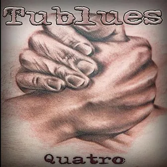 Quatro by Tublues