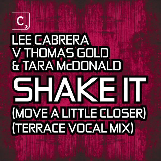 Shake It (Move A Little Closer) - Terrace Vocal Radio Edit