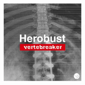 Vertebreaker by Herobust