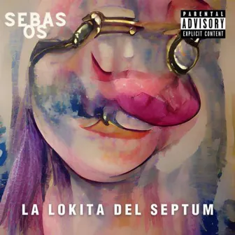 La lokita del septum by Sebas Os