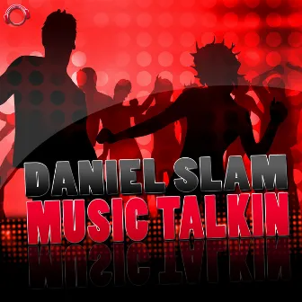 Music Talkin' by Daniel Slam