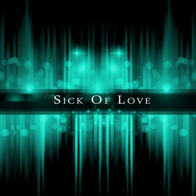 Sick of Love (Tk Remix)