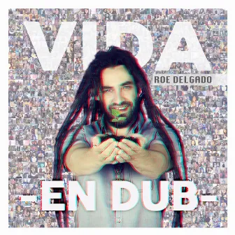 Vida en dub by Roe Delgado