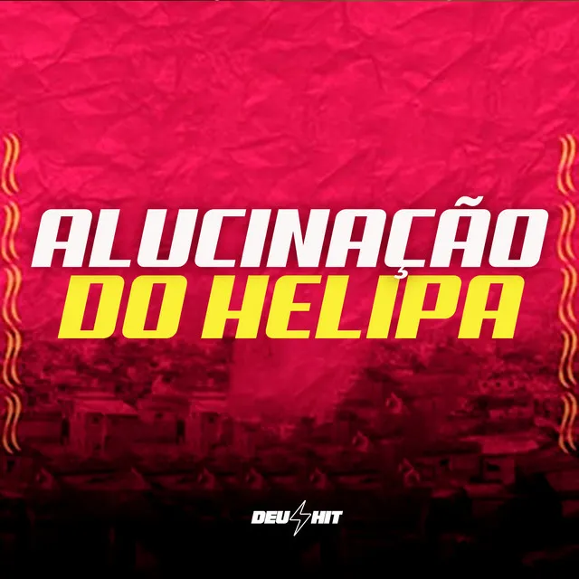 Alucinação do Helipa