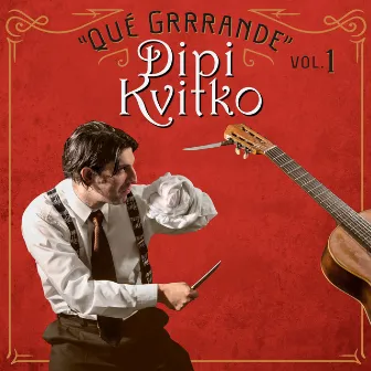 Qué Grrrande (Vol. 1) by Dipi Kvitko