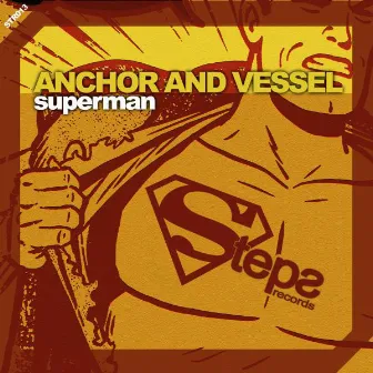 Superman by Anchor And Vessel