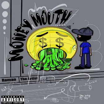 Money Mouth by Roman The Artist