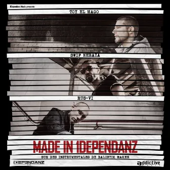 Made in 1Dependanz by Toy el Mago