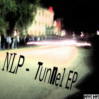 Tunnel Ep by Nlp