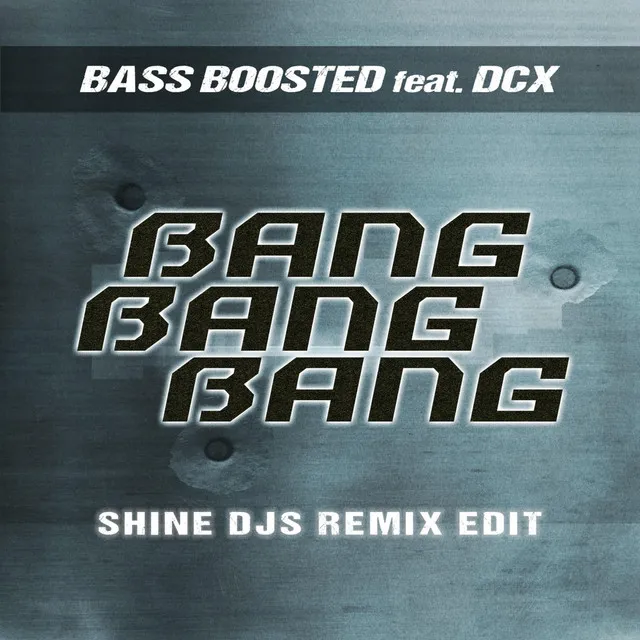 Bang Bang Bang - Shine Djs Remix Edit