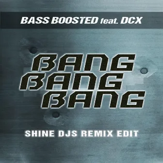 Bang Bang Bang (Shine Djs Remix Edit) by Shine Djs