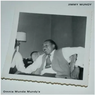 Omnia Munda Mundy's by Jimmy Mundy