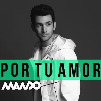 Por Tu Amor by Mando