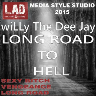 Long Road To Hell by wiLLy The Dee Jay