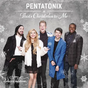 That's Christmas To Me (Deluxe Edition) by Pentatonix