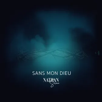 SANS MON DIEU by Nathan Swaa