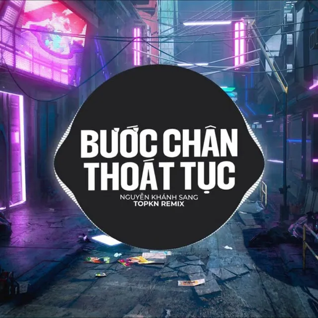 Bước Chân Thoát Tục - EDM Remix