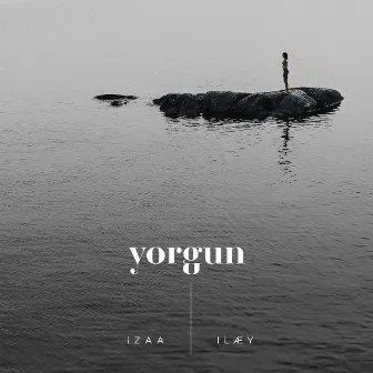 Yorgun by ILÆY